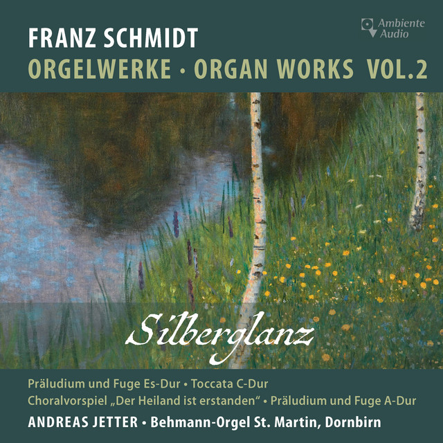 Schmidt: Organ Works, Vol. 2