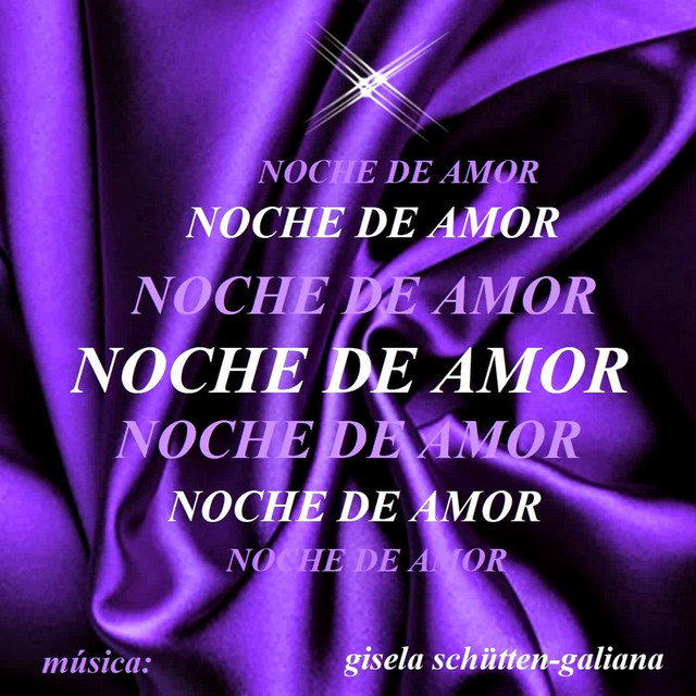 Noche de Amor - Single by Gisela Schütten-Galiana | Spotify