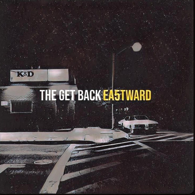 The Get Back - Single by Ea5tward | Spotify
