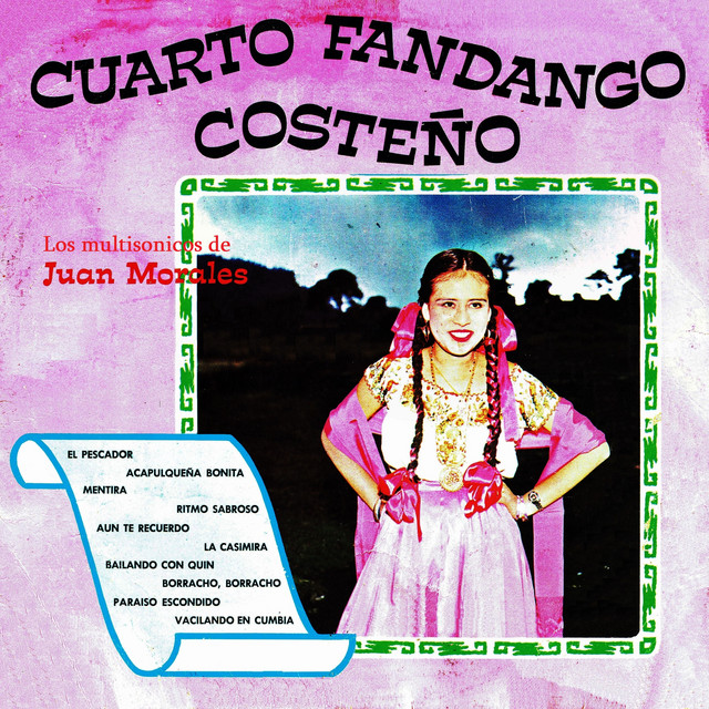 Cuarto fandango costeño - Album by Los multisónicos de Juan Morales ...