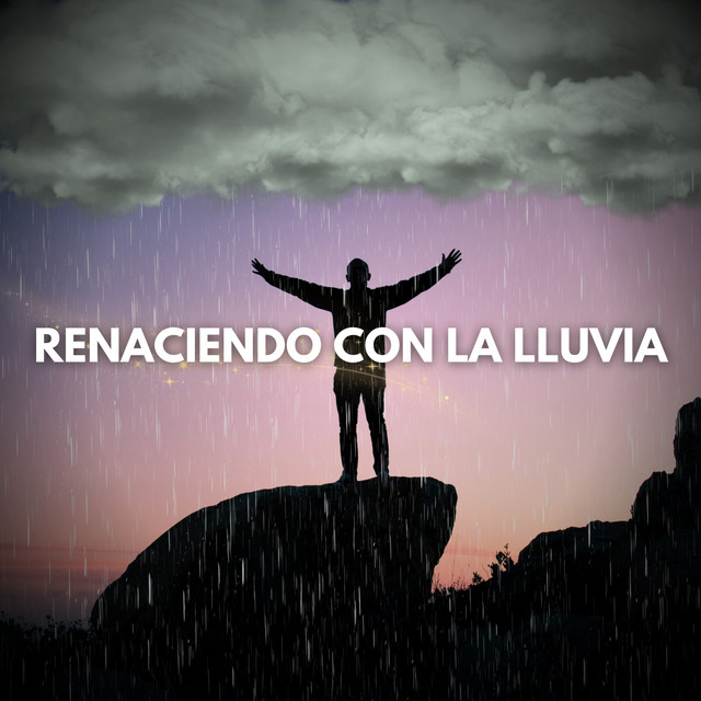 Renaciendo Con La Lluvia - Album by Cascada de Lluvia | Spotify