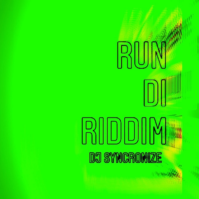 Run Di Riddim - Single by Dj Syncronize | Spotify