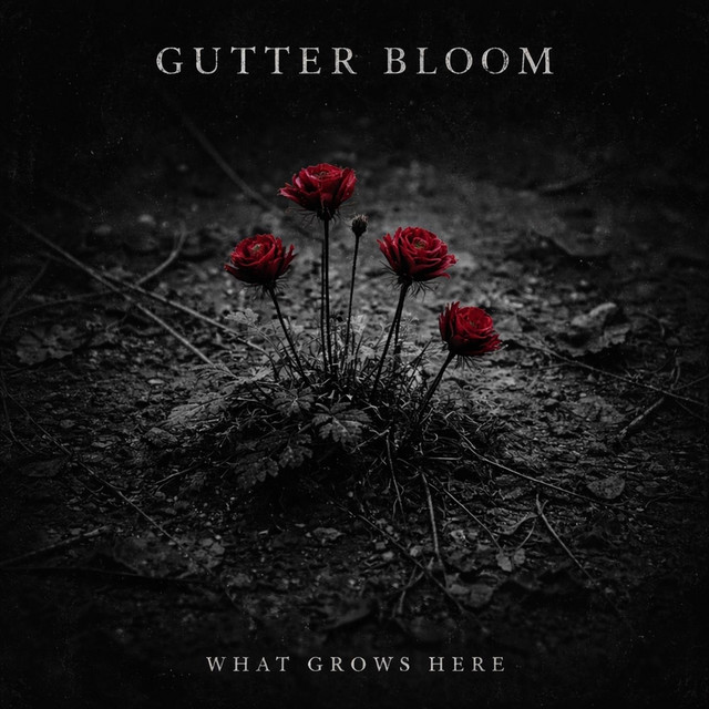 What Grows Here - EP by Gutter Bloom | Spotify