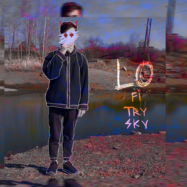 Lo-Fi, Lo-Try, Lo-Sky cover art
