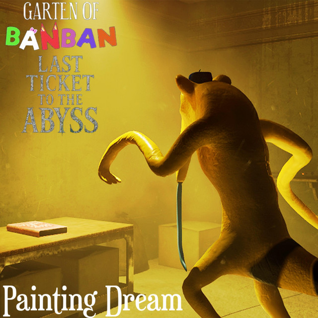 Painting Dream (Garten of Banban 9: Last Ticket To The Abyss