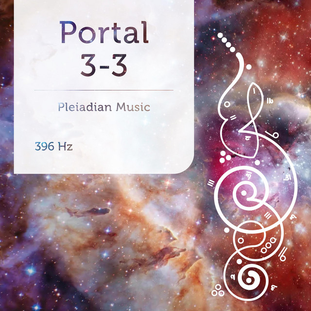 Pleiadian Music – Portal 3-3 396 Hz