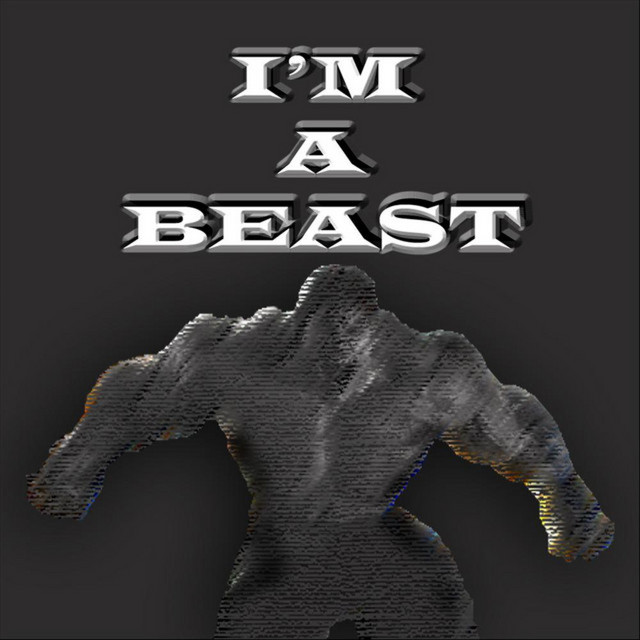 I'm a Beast by T. Powell