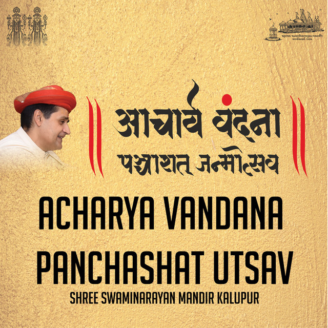 Acharya Vandana Panchashat Utsav - Album by Shree Swaminarayan Mandir ...