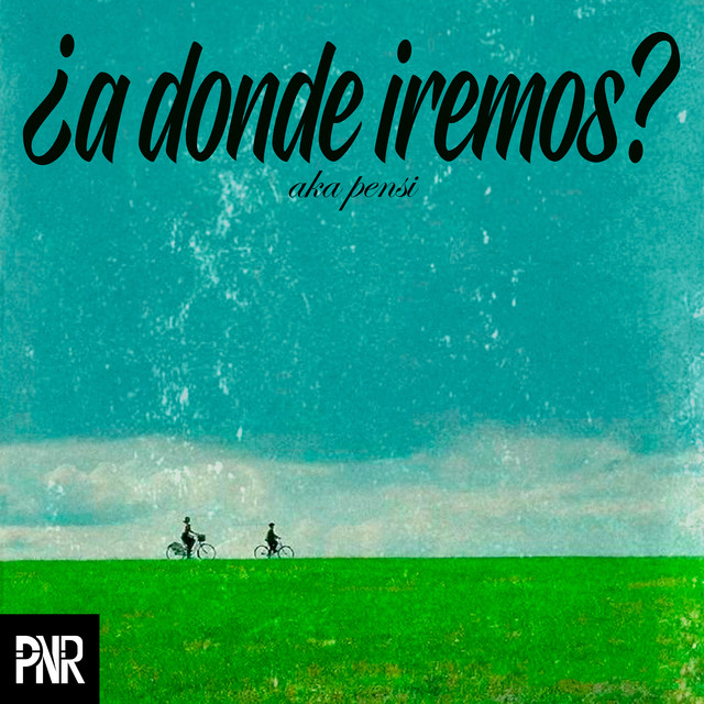 ¿A Dónde Iremos?