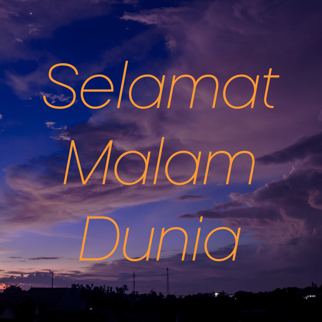 Selamat Malam Dunia Song By Fiqih Trihanda Spotify