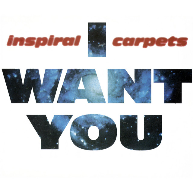 I Want You - Single by Inspiral Carpets | Spotify