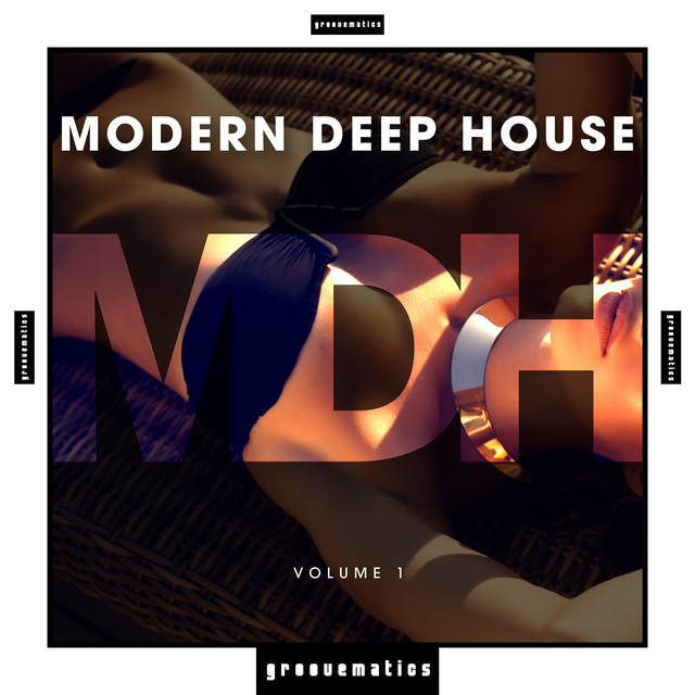 Modern Deep House, Vol. 1 - Compilation by Various Artists | Spotify
