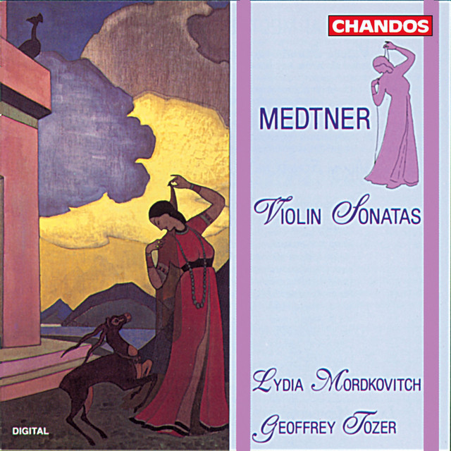 Medtner: Violin Sonata No. 1 in B Minor, Op. 21 & Violin Sonata No. 2 in G Major, Op. 44