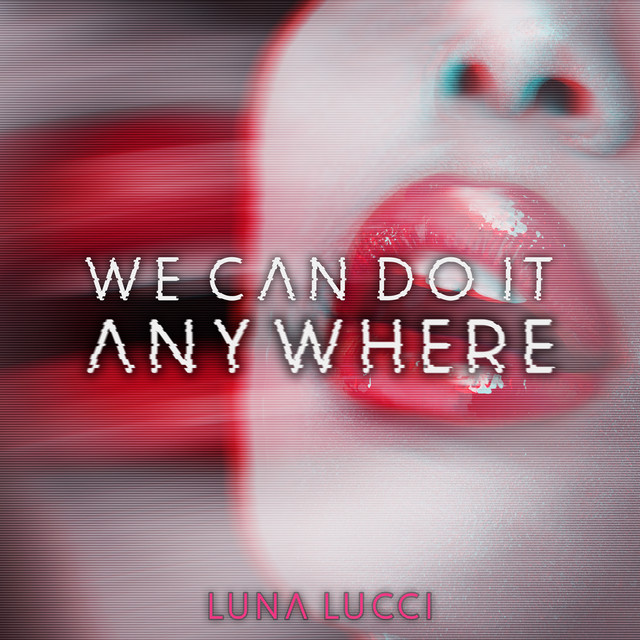 We Can Do It Anywhere - Extended Mix