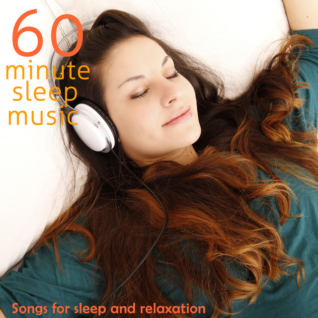 60 Minute Sleep Music: Songs for Sleep and Relaxation cover art