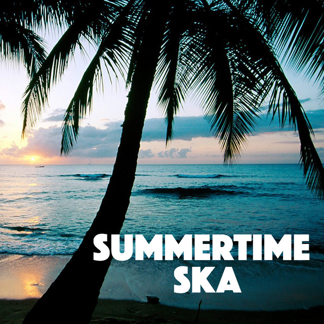 【『Summertime』スカ カバー/EU原盤】サマータイム/Ska/ Summertime Ska - Compilation by Various Artists | Spotify