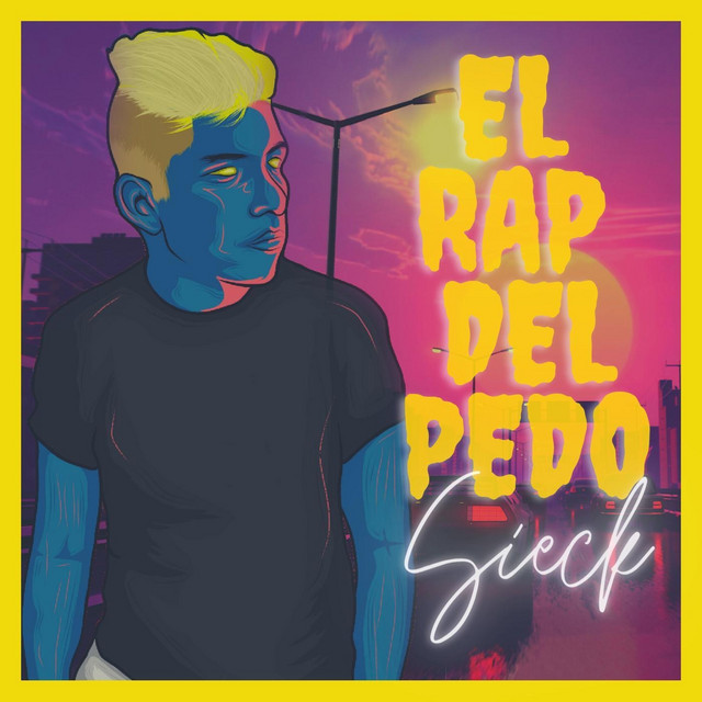El Rap del Pedo - Single by Sieck | Spotify