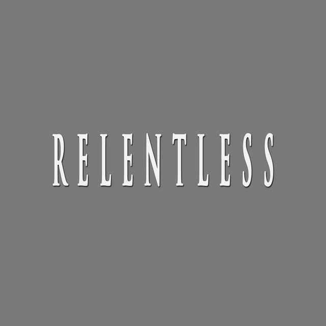RELENTLESS - Single by DIDKER | Spotify