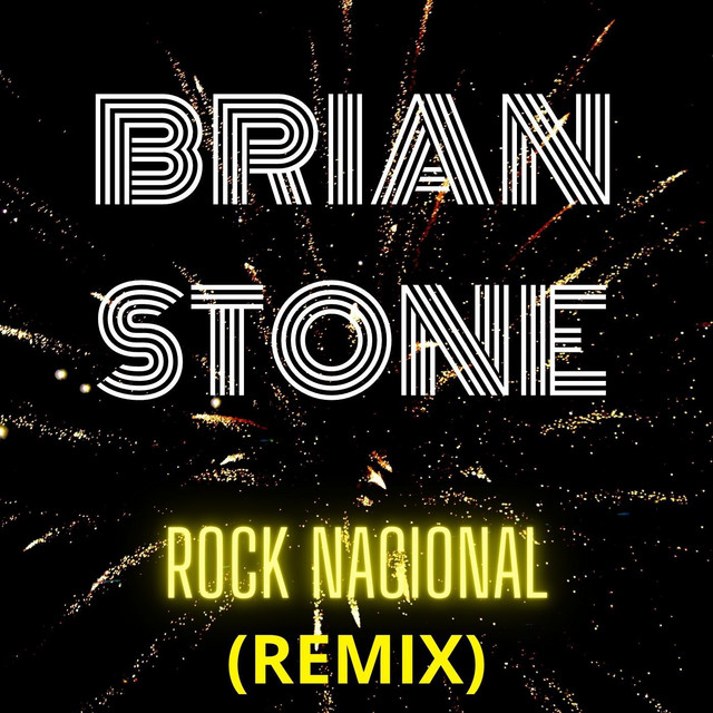 Rock Nacional (Remix) - música y letra de Brian Stone | Spotify
