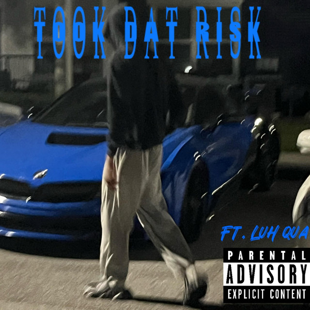 Took dat Risk