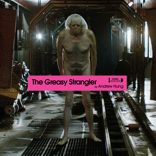 The Greasy Strangler (Original Motion Picture Soundtrack) cover art