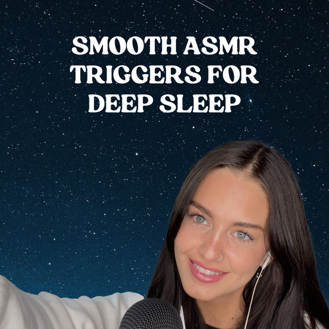 Smooth ASMR Triggers for Deep Sleep cover art