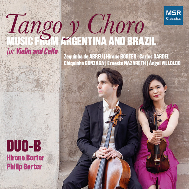 Tango y Choro: Music from Argentina and Brazil for Violin and Cello