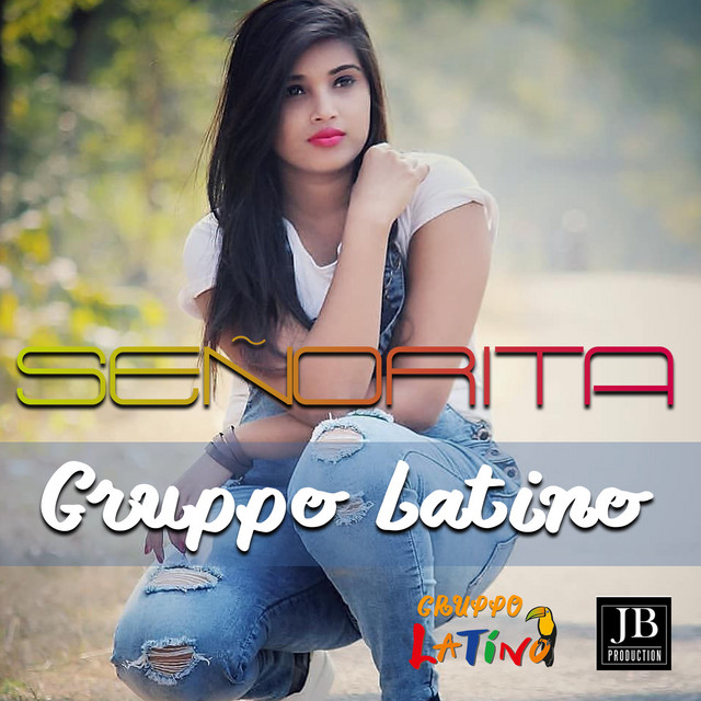 Senorita Bachata Camila Cabello Shawn Mendes Single By Gruppo Latino Spotify