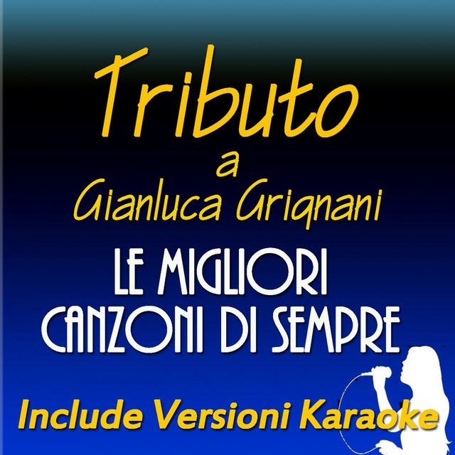 Le Più Belle Canzoni Di Grignani