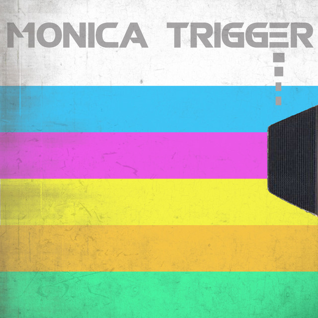 Monica Trigger cover art