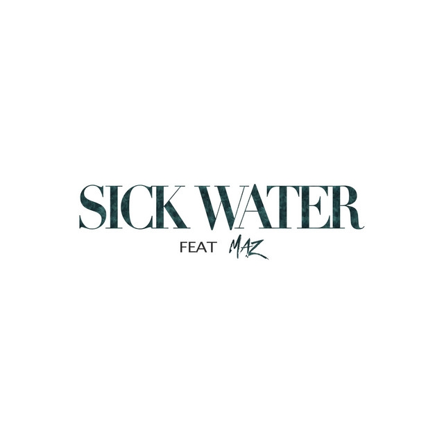 Sick Water (feat. Maz Univerze) cover