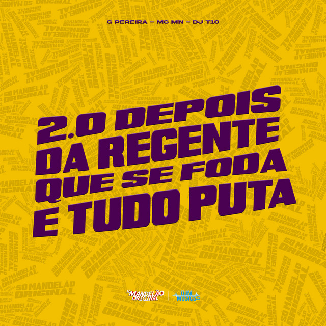 2.0 Depois da Regente - Que Se Foda e Tudo Puta