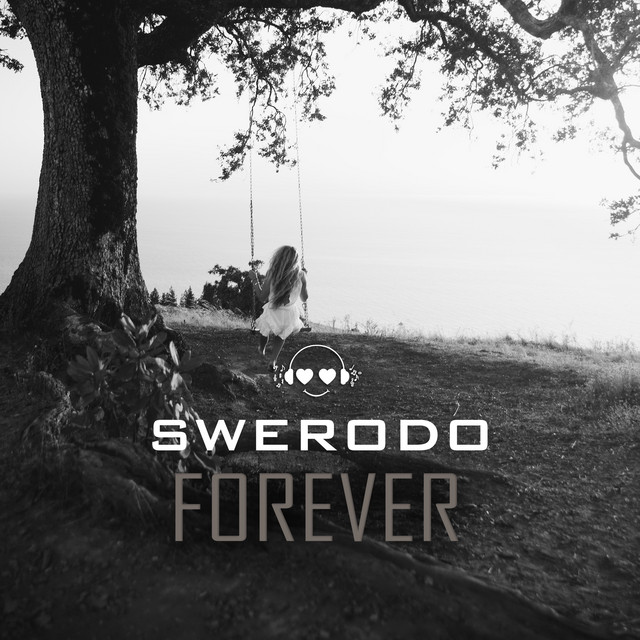 Forever - Single by SWERODO | Spotify
