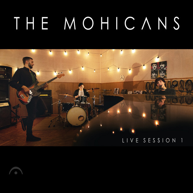 Обкладинка The Mohicans — Live Session, Pt. 1