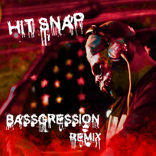Hit Snap (Bassgression Remix)