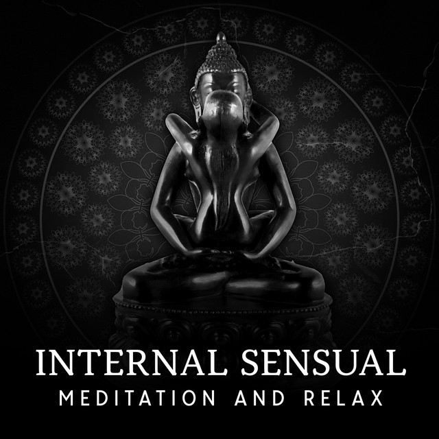 Internal Sensual Meditation And Relax cover art