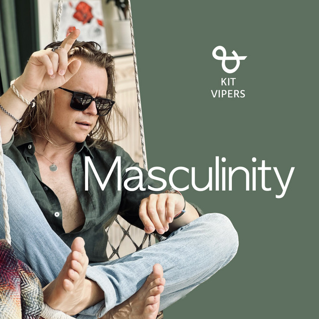 Обкладинка: Masculinity — Kit Vipers