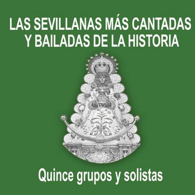 Las Sevillanas Más Cantadas y Bailadas de la Historia cover