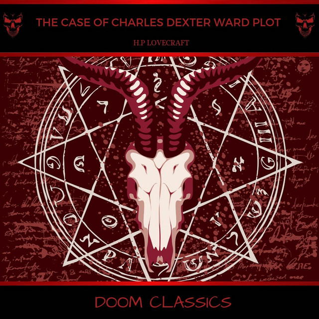 The Case of Charles Dexter Ward Plot cover art