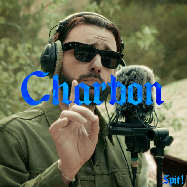 Charbon | Spit! Sessions