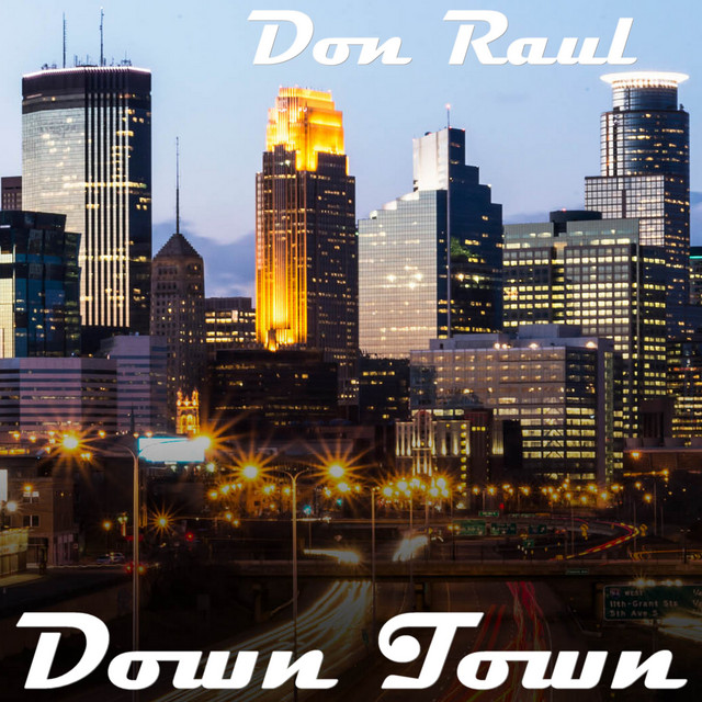 Down Town - Single by Don Raul | Spotify