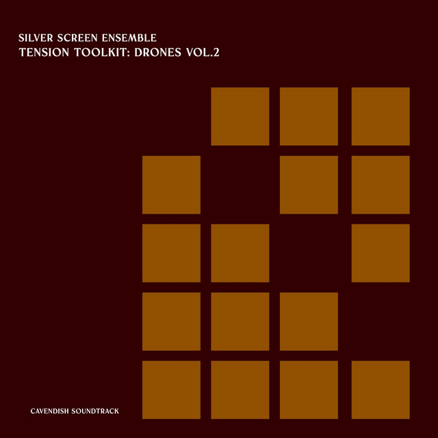 Cavendish Soundtrack presents Silver Screen Ensemble: Tension Toolkit - Drones, Vol. 2 cover art