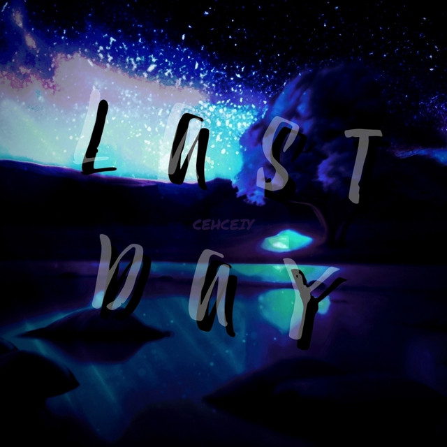 Cover art: Last Day — CEHCEIY