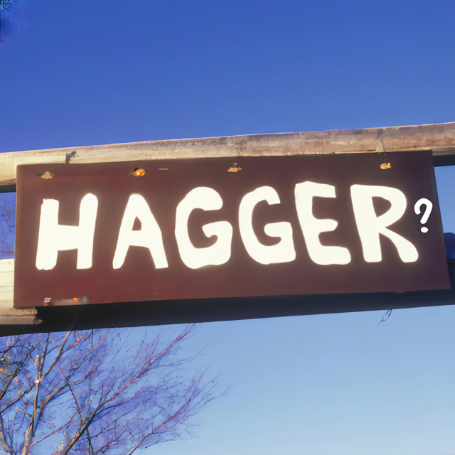 HAGGER?