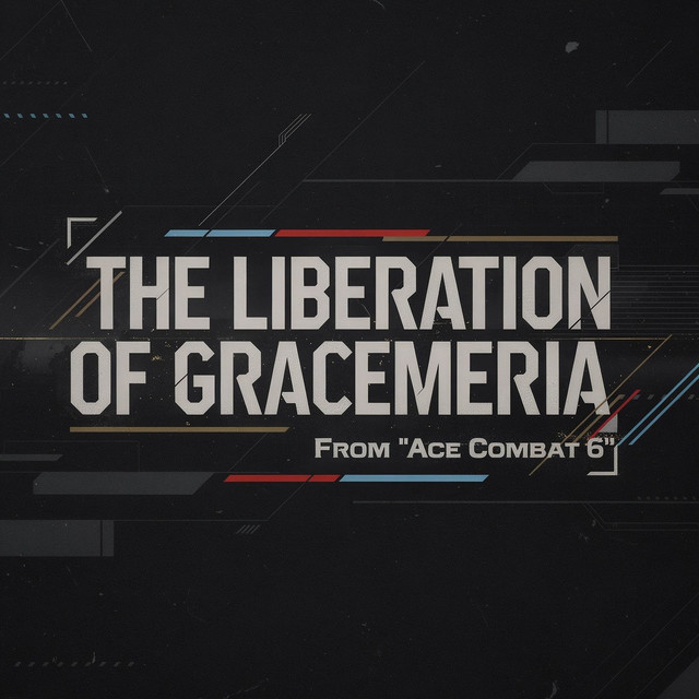 The Liberation of Gracemeria (From "Ace Combat 6") [Metal Remix]