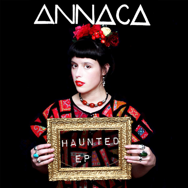 Haunted EP - EP by Annaca | Spotify
