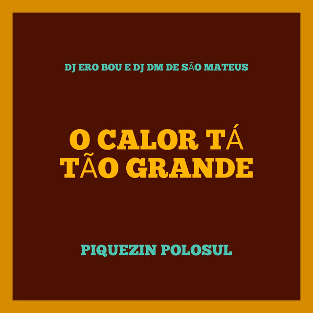 O CALOR TÁ TÃO GRANDE (Vamo Pro POLO SUL)