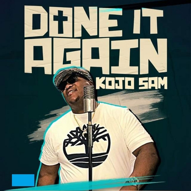 Done it again - Album by Kojo Sam | Spotify