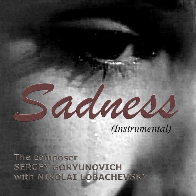 Cover art: Sadness — Sergey Goryunovich