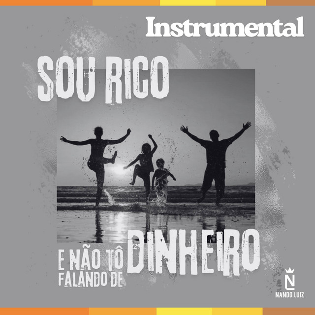 Sou Rico E Não Tô Falando De Dinheiro
